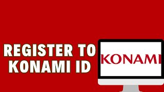 How To Register To Konami ID [upl. by Genevra840]