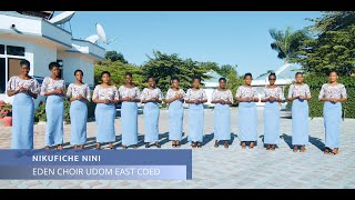 EDEN CHOIR UDOM EAST COED  NIKUFICHE NINI  official video [upl. by Ailalue]