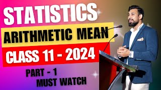 Arithmetic Mean  Easiest way and All Numericals  Class 11  Statistics  Part 1 [upl. by Baiel144]