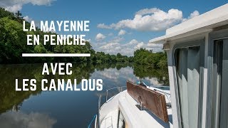 Les Canalous  La Mayenne en péniche [upl. by Nylinnej]