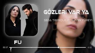 Seda Tripkolic feat Güven Yüreyi  Gözleri Var Ya  Furkan Demir Remix [upl. by Lalittah]