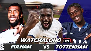 Fulham 30 Tottenham LIVE  PREMIER LEAGUE WATCH ALONG with EXPRESSIONS [upl. by Loralyn]