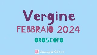 VERGINE o ASCENDENTE VERGINE FEBBRAIO 2024  OROSCOPO [upl. by Dallman]