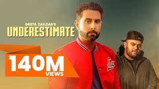 UNDERESTIMATE  Geeta Zaildar Official Video Gurlez Akhtar  Karan Aujla  Latest Punjabi Songs [upl. by Mindi]