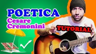 POETICA  CESARE CREMONINI  TUTORIAL CHITARRA  ACCORDI [upl. by Volnay]