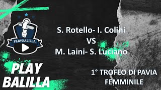 S Rotello  I Colini VS S Luciano M Laini 🔥🔥Finale🔥🔥 1° Torneo di Pavia Femminile [upl. by Ecnarolf]