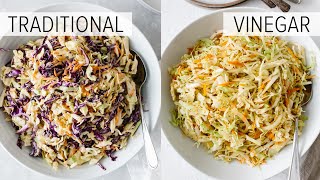 COLESLAW RECIPE  2 WAYS  classic coleslaw  vinegar coleslaw no mayo coleslaw [upl. by Harlow553]