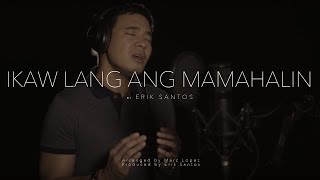 Ikaw Lang Ang Mamahalin cover by Erik Santos [upl. by Magena703]