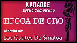 Epoca De Oro  KARAOKE  Estilo Campirano [upl. by Yromem]