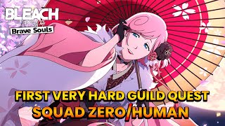 FIRST TIME VERY HARD GUILD QUEST SQUAD ZEROHUMAN RANGED  BLEACH BRAVE SOULS [upl. by Nylaehs]