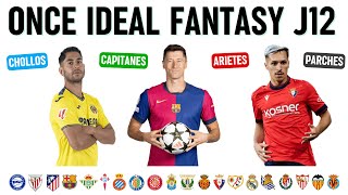 ⚽ ¡ONCE IDEAL FANTASY EN BIWENGER PARA LA J12  MEJORES PICKS DE CAPITANES Y ARIETES [upl. by Vernier121]