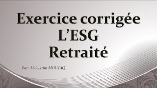 exercice corrigée de lESG retraité [upl. by Ryle229]