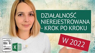 Działalność nierejestrowana w 2022  OKIEM PRAKTYKA  pliki w prezencie [upl. by Meerek155]