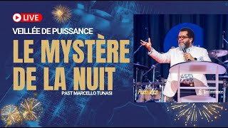 VEILLEE DE PUISSANCE  LE MYSTÈRE DE LA NUIT  PASTEUR MARCELLO TUNASI [upl. by Ilrebma]