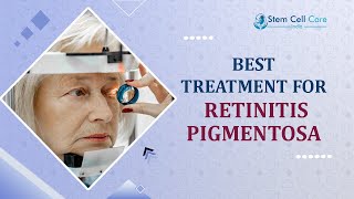 Best Treatment For Retinitis Pigmentosa  Stem Cell Therapy For RP  Retinitis Pigmentosa [upl. by Odlanyar]