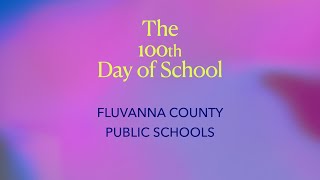 100th Day of School  Fluvanna County Public Schools [upl. by Prussian]