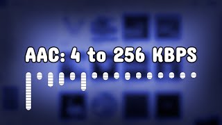 AAC Bitrate Comparison  4 to 256 Kbps Audio Format [upl. by Nolrev]