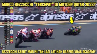 Bringas Bezzecchi quotMengancamquot Di Qatar Bezzecchi Sebut Marini Tak Lagi Latihan Bareng VR46 Academy [upl. by Eileen371]