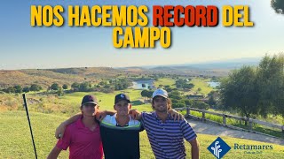 PODEMOS HACERNOS RECORD DEL CAMPO EN RETAMARES CLUB DE GOLF  18 HOYOS DE GOLF SCRAMBLE [upl. by Norok815]