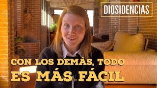 Con los demás todo es más fácil  Diosidencias [upl. by Avehstab]