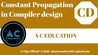 Constant Propagation  compiler design  CD  A C EDUCATION 19 [upl. by Essyla73]