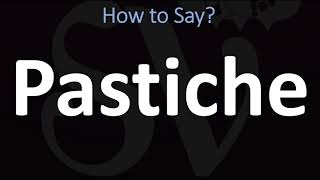 How to Pronounce Pastiche CORRECTLY [upl. by Ardnahcal]