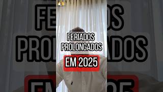 Confira a lista de feriados prolongados em 2025feriados ferias [upl. by Younglove4]