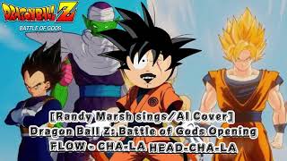 Randy Marsh singsAI Cover Dragon Ball Z Battle of Gods Opening FLOW  CHA LAHEADCHALA [upl. by Glaab]