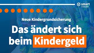 NEUE Kindergrundsicherung Das ändert sich beim Kindergeld Kindergrundsicherung Höhe [upl. by Alastair238]