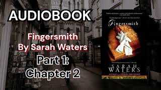 WLW Audiobook Fingersmith by Sarah Waters  Part 1 Chapter 2 [upl. by Rysler]