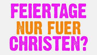 671 Feiertage nur für Christen [upl. by Fitzsimmons]