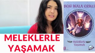 MELEKLERLE YAŞAMAK Beki İkala Erikli KİTAP ÖZETİ  Melekler Melek işaretleri Sayılar  ELİFE [upl. by Suoirrad]