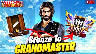 Bronze To Grandmaster 🔥 In New ID  No Gun Skin Challenge  Pushing For Weapon Title 🔫 Ep1 [upl. by Elmajian]