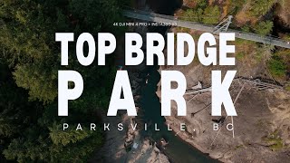 A Day at Top Bridge Park  Parksville BC  DJI Mini 4 Pro  Insta360 X3 [upl. by Longfellow357]