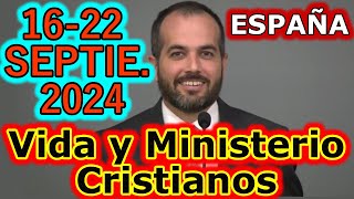 Reunión Vida y Ministerio Cristiano Semana del 1622 Septiembre 2024 [upl. by Akeryt]