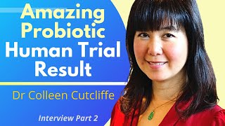 Human Trial  Probiotic Improves Glucose Control  Dr Colleen Cutcliffe Ep2 [upl. by Norel576]