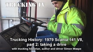 Trucking History Scania 141 1979 with Simon Waspe  part 2 [upl. by Miett613]