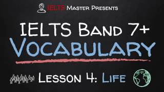 IELTS Band 7 Vocabulary Lesson 4 Life [upl. by Ovid]