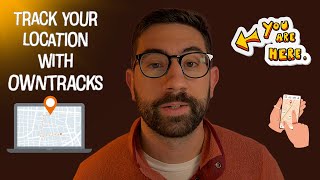Track Your Location with OwnTracks [upl. by Lan]