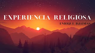 Experiencia Religiosa  Enrique Iglesias  video letra [upl. by Tanitansy737]