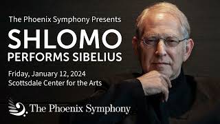 Shlomo Mintz invites you to join The Phoenix Symphony for Shlomo Performs Sibelius [upl. by Necaj]