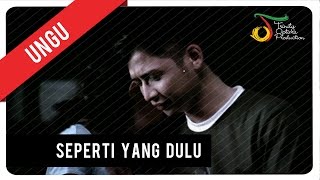 UNGU  Seperti Yang Dulu  Official Video Clip [upl. by Nnuahs]