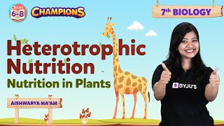 Heterotrophic Nutrition  Nutrition in Plants Class 7 Science Biology  BYJUS  Class 6 7 amp 8 [upl. by Chiquia]