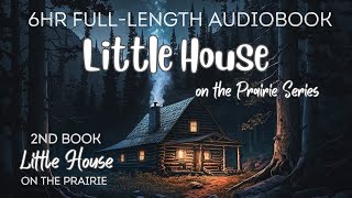 🌙 Fall Asleep To The Full 6hour Audiobook Of LITTLE HOUSE ON THE PRAIRIE🌙 [upl. by Darla657]