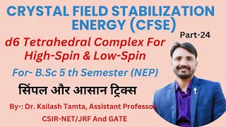 CFSE Calculate of d6 Tetrahedral System  HighSpin And LowSpin Complex  Crystal Field Theory [upl. by Itsyrc]