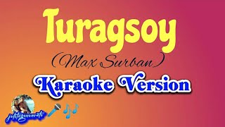 Turagsoy Max Surban Karaoke Version [upl. by Let759]