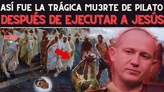 La trágica MUERTE de PONCIO PILATO después de CRUCIFICAR a JESÚS [upl. by Loren]