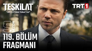 Teşkilat 119 Bölüm Fragmanı trt1 [upl. by Maxine919]