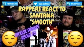 Rappers React To Santana Ft Rob Thomas quotSmoothquot [upl. by Judie]