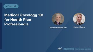 Medical Oncology 101 for Healthcare Professionals  eviCore Webinar Series [upl. by Kwabena]